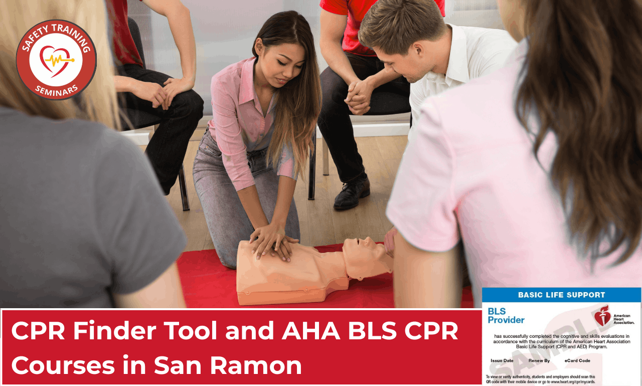 CPR Finder Tool & AHA BLS CPR Courses in San Ramon by Safety Training Seminars