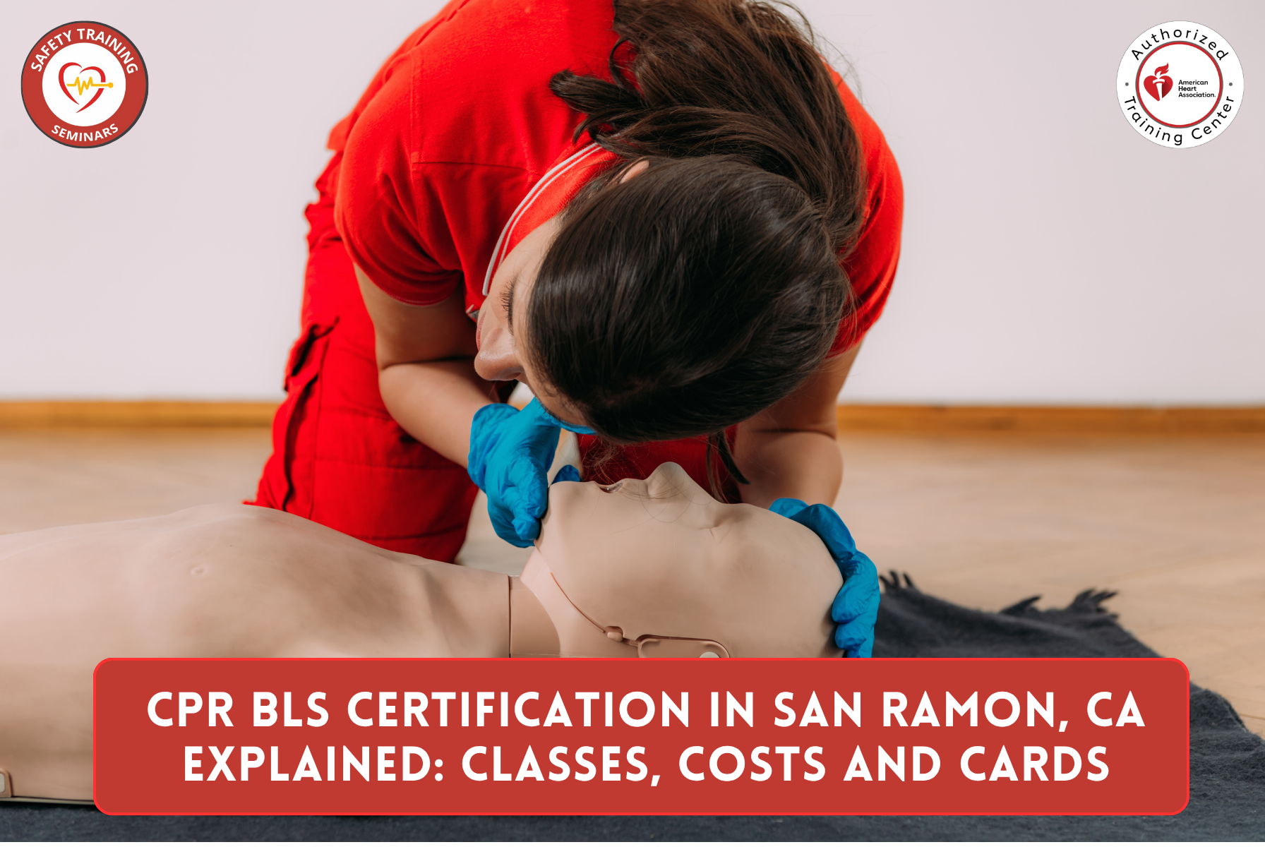 CPR BLS Certification in San Ramon, CA Explained: Classes, Costs and Cards