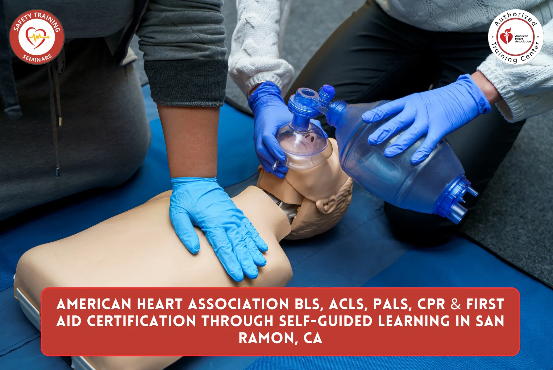 American Heart Association BLS, ACLS, PALS, CPR & First Aid Certification Through Self-Guided Learning in San Ramon, CA